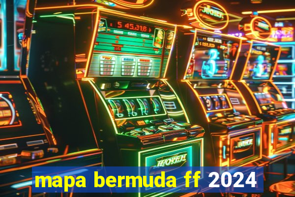 mapa bermuda ff 2024